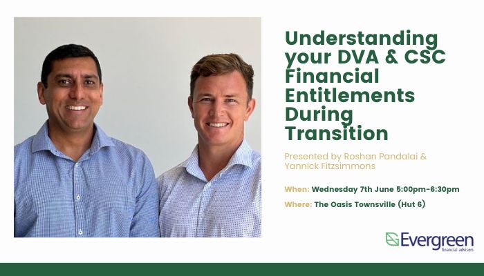 DVA CSC Townsville Presentation by Evergreen Financial Advisers