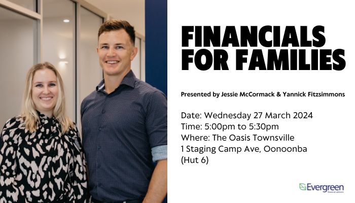 Financials for Families by Evergreen Financial Advisers at The Oasis Townsville